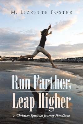 Run Farther, Leap Higher 1