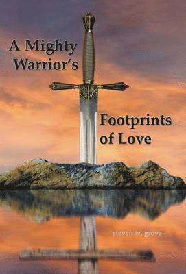 bokomslag A Mighty Warrior's Footprints of Love