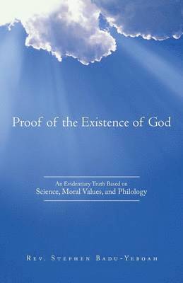 Stephen Badu-Yeboah, Rev Stephen Badu-Yeboah - Proof of the Existence of God, Häftad