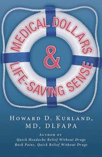 bokomslag Medical Dollar$ and Life-Saving Sense