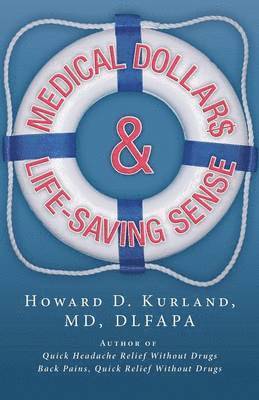 Medical Dollar$ and Life-Saving Sense 1
