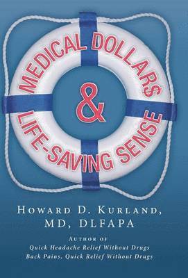 Medical Dollar$ and Life-Saving Sense 1