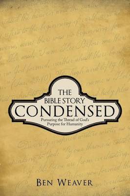 Ben Weaver - Bible Story Condensed, Häftad
