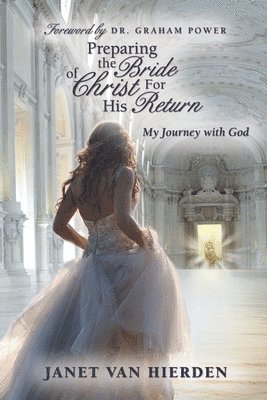 Preparing the Bride of Christ for His Return 1