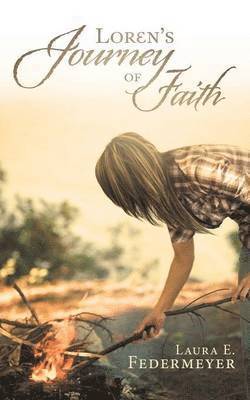 Laura E Federmeyer - Loren's Journey of Faith, Häftad