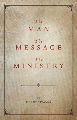 The Man, the Message, the Ministry 1