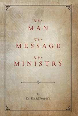 The Man, the Message, the Ministry 1