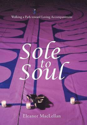 Eleanor Maclellan - Sole to Soul, Inbunden