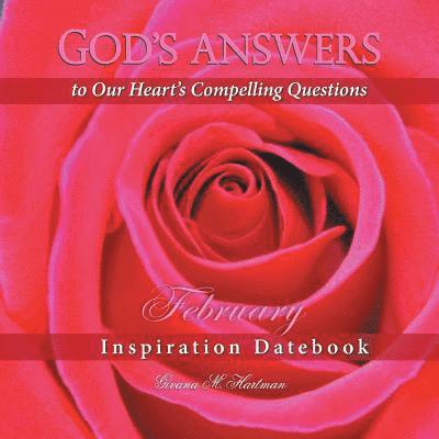 Givana M Hartman, Givana M. Hartman - God's Answers to Our Heart's Compelling Questions-February, Häftad