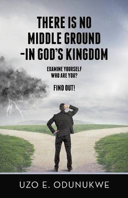 There Is No Middle Ground - In God's Kingdom 1