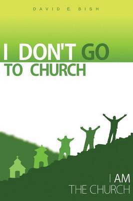 bokomslag I Don't Go to Church