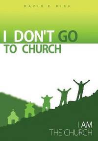 bokomslag I Don't Go to Church