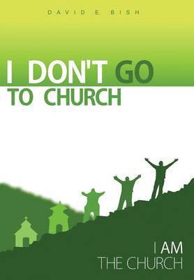 bokomslag I Don't Go to Church