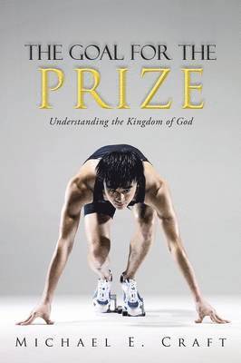 Michael E Craft, Michael E. Craft - Goal for the Prize, Häftad