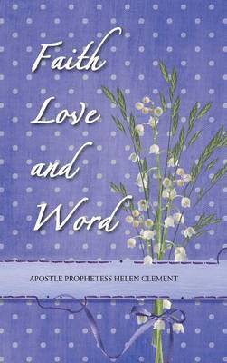 Faith Love and Word 1