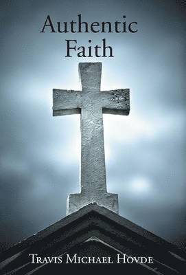 Authentic Faith 1