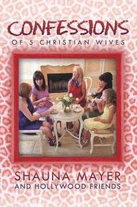 bokomslag Confessions of 5 Christian Wives