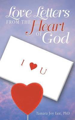 Love Letters from the Heart of God 1