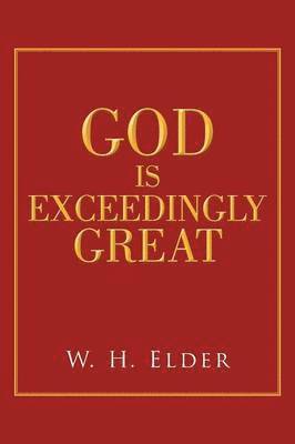 bokomslag God Is Exceedingly Great