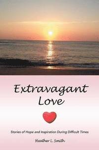 bokomslag Extravagant Love