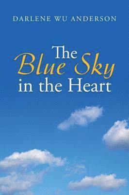 bokomslag The Blue Sky in the Heart