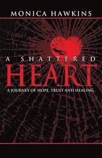 bokomslag A Shattered Heart