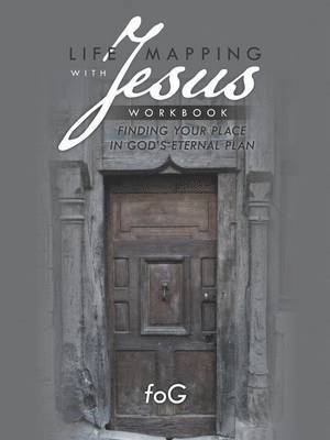 Life Mapping with Jesus Workbook 1