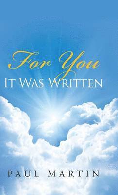 Paul Martin - For You It Was Written, Inbunden