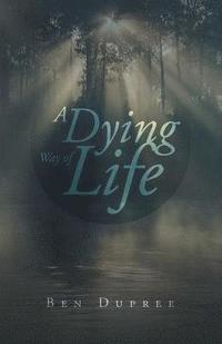 bokomslag Dying Way of Life