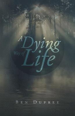 A Dying Way of Life 1