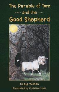 bokomslag The Parable of Tom and the Good Shepherd