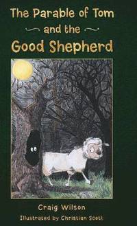 bokomslag The Parable of Tom and the Good Shepherd