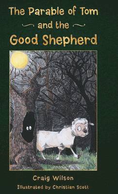The Parable of Tom and the Good Shepherd 1