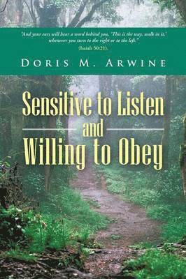 Sensitive to Listen and Willing to Obey 1