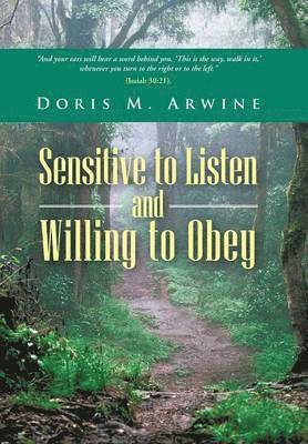 Sensitive to Listen and Willing to Obey 1