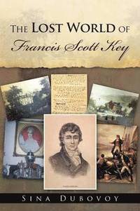 bokomslag The Lost World of Francis Scott Key