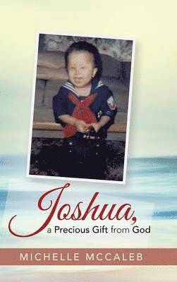 Joshua, a Precious Gift from God 1