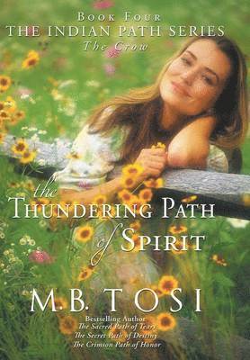M B Tosi, M. B. Tosi - Thundering Path of Spirit, Inbunden