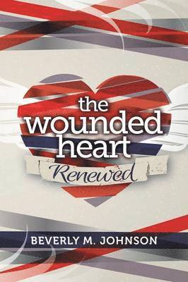 bokomslag Wounded Heart Renewed