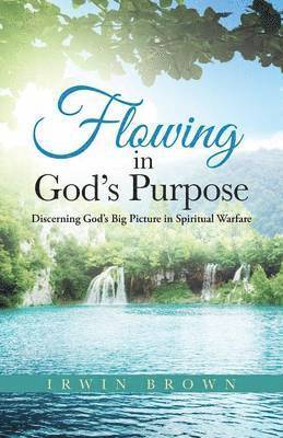 Flowing in God's Purpose 1