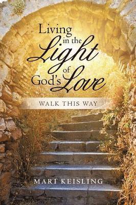 Living in the Light of God's Love 1