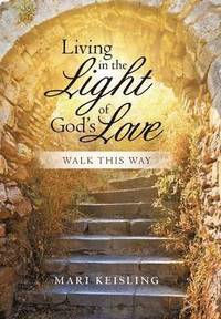 bokomslag Living in the Light of God's Love