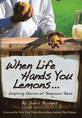 When Life Hands You Lemons ... 1