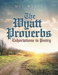 bokomslag The Wyatt Proverbs