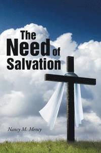 bokomslag The Need of Salvation