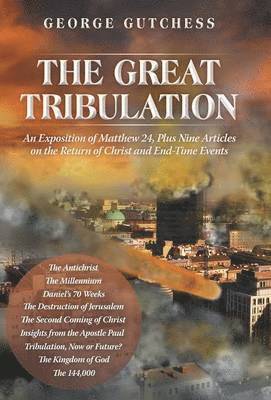George Gutchess - Great Tribulation, Inbunden