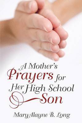 Mother's Prayers for Her High School Son 1