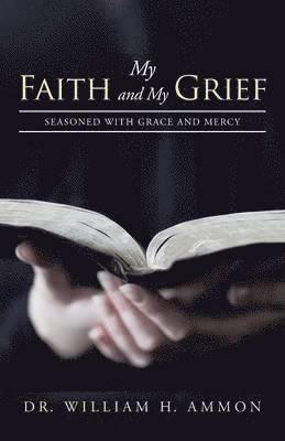 My Faith and My Grief 1