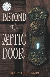 bokomslag Beyond the Attic Door