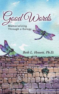 Ph D Beth L Hewett, Ph. D. Beth L. Hewett, Beth L. Hewett - Good Words, Inbunden